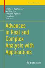 Advances in Real and Complex Analysis with Applications