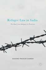 Refugee Law in India: The Road from Ambiguity to Protection