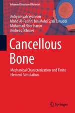 Cancellous Bone: Mechanical Characterization and Finite Element Simulation