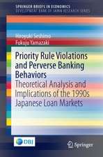 Priority Rule Violations and Perverse Banking Behaviors: Theoretical Analysis and Implications of the 1990s Japanese Loan Markets