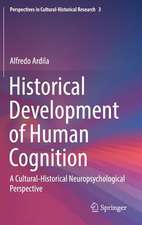 Historical Development of Human Cognition: A Cultural-Historical Neuropsychological Perspective