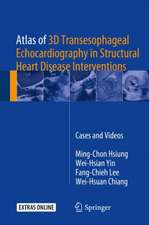 Atlas of 3D Transesophageal Echocardiography in Structural Heart Disease Interventions: Cases and Videos