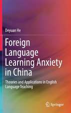 Foreign Language Learning Anxiety in China: Theories and Applications in English Language Teaching