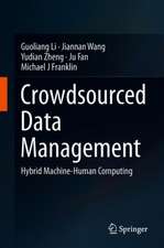 Crowdsourced Data Management: Hybrid Machine-Human Computing