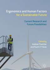 Ergonomics and Human Factors for a Sustainable Future: Current Research and Future Possibilities