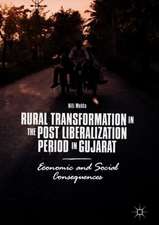 Rural Transformation in the Post Liberalization Period in Gujarat: Economic and Social Consequences