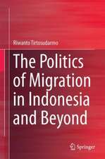 The Politics of Migration in Indonesia and Beyond