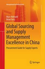 Global Sourcing and Supply Management Excellence in China: Procurement Guide for Supply Experts