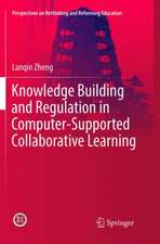 Knowledge Building and Regulation in Computer-Supported Collaborative Learning