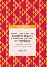 Trade Liberalisation, Economic Growth and Environmental Externalities: An Analysis of Indian Manufacturing Industries