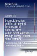 Design, Fabrication and Electrochemical Performance of Nanostructured Carbon Based Materials for High-Energy Lithium–Sulfur Batteries: Next-Generation High Performance Lithium–Sulfur Batteries