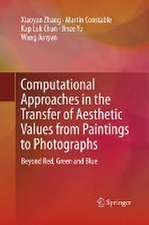 Computational Approaches in the Transfer of Aesthetic Values from Paintings to Photographs: Beyond Red, Green and Blue