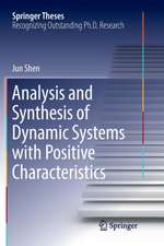 Analysis and Synthesis of Dynamic Systems with Positive Characteristics