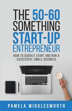 The 50-60 Something Start-up Entrepreneur