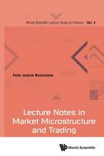 LECTURE NOTES IN MARKET MICROSTRUCTURE AND TRADING