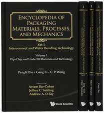 Encyclopedia of Packaging Materials, Processes, and Mechanics - Set 1: Die-Attach and Wafer Bonding Technology (a 4-Volume Set)