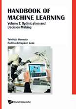 Handbook of Machine Learning - Volume 2: Optimization and Decision Making