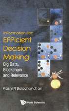 INFORMATION FOR EFFICIENT DECISION MAKING