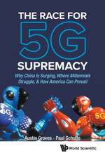 RACE FOR 5G SUPREMACY, THE