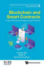 Blockchain and Smart Contracts: Design Thinking and Programming for Fintech