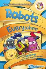 Robots Everywhere!: Unpeeled by Russ and Yammy with Kelly Ang