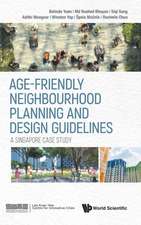 AGE-FRIENDLY NEIGHBOURHOOD PLANNING AND DESIGN GUIDELINES