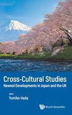 Cross-Cultural Studies: Newest Developments in Japan and the UK