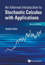 An Informal Introduction to Stochastic Calculus with Applications