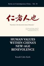 China Change and Confucian Benevolence: Human Values, Truth and Policy