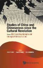 Studies Of China And Chineseness Since The Cultural Revolution - Volume 1