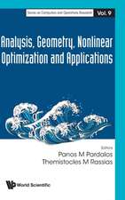 ANALYSIS, GEOMETRY, NONLINEAR OPTIMIZATION AND APPLICATIONS