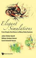 Elegant Simulations: From Simple Oscillators to Many-Body Systems