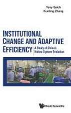 INSTITUTIONAL CHANGE AND ADAPTIVE EFFICIENCY