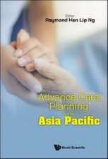 ADVANCE CARE PLANNING IN THE ASIA PACIFIC