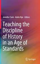 Teaching the Discipline of History in an Age of Standards