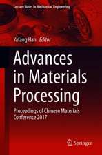 Advances in Materials Processing: Proceedings of Chinese Materials Conference 2017