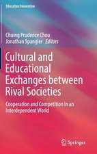 Cultural and Educational Exchanges between Rival Societies: Cooperation and Competition in an Interdependent World