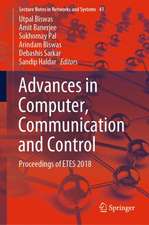 Advances in Computer, Communication and Control: Proceedings of ETES 2018