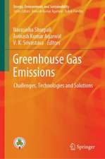 Greenhouse Gas Emissions: Challenges, Technologies and Solutions