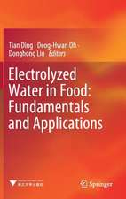 Electrolyzed Water in Food: Fundamentals and Applications