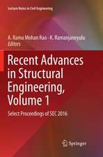 Recent Advances in Structural Engineering, Volume 1: Select Proceedings of SEC 2016