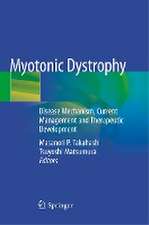 Myotonic Dystrophy: Disease Mechanism, Current Management and Therapeutic Development