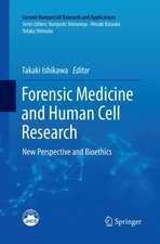 Forensic Medicine and Human Cell Research: New Perspective and Bioethics