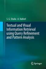 Textual and Visual Information Retrieval using Query Refinement and Pattern Analysis