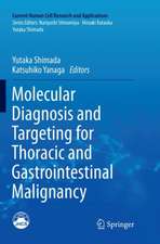 Molecular Diagnosis and Targeting for Thoracic and Gastrointestinal Malignancy