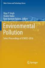 Environmental Pollution: Select Proceedings of ICWEES-2016