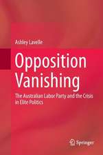 Opposition Vanishing: The Australian Labor Party and the Crisis in Elite Politics