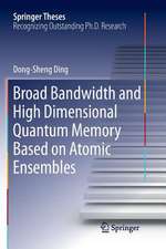 Broad Bandwidth and High Dimensional Quantum Memory Based on Atomic Ensembles