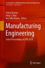 Manufacturing Engineering: Select Proceedings of CPIE 2018