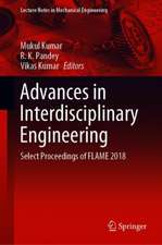 Advances in Interdisciplinary Engineering: Select Proceedings of FLAME 2018